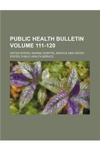 Public Health Bulletin Volume 111-120
