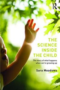 Science inside the Child