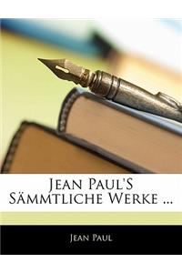 Jean Paul's S Mmtliche Werke ...