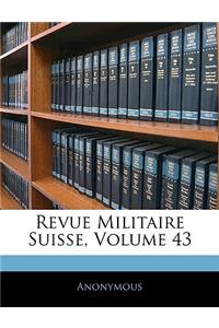 Revue Militaire Suisse, Volume 43