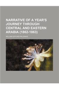 Narrative of a Year's Journey Through Central and Eastern Arabia (1862-1863) (Volume 2)