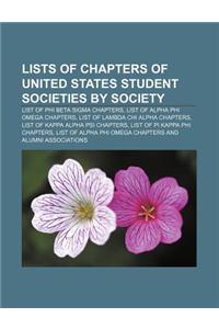 Lists of Chapters of United States Student Societies by Society: List of Phi Beta SIGMA Chapters, List of Alpha Phi Omega Chapters