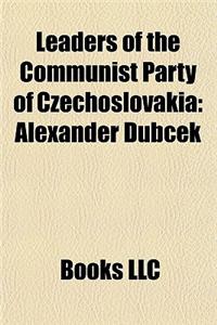 Leaders of the Communist Party of Czechoslovakia