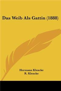 Das Weib Als Gattin (1888)