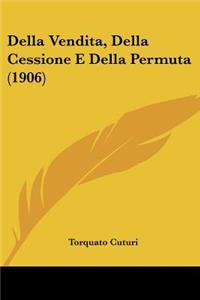 Della Vendita, Della Cessione E Della Permuta (1906)