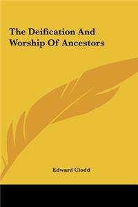 Deification and Worship of Ancestors