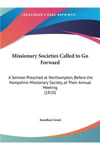 Missionary Societies Called to Go Forward