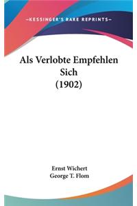 ALS Verlobte Empfehlen Sich (1902)