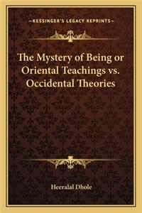 Mystery of Being or Oriental Teachings vs. Occidental Theories