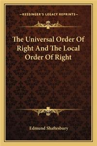 The Universal Order Of Right And The Local Order Of Right