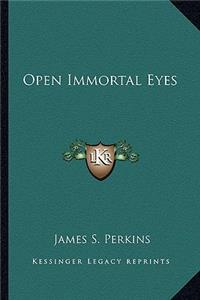 Open Immortal Eyes