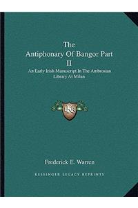 The Antiphonary Of Bangor Part II