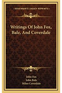 Writings of John Fox, Bale, and Coverdale
