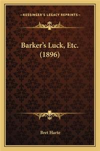 Barker's Luck, Etc. (1896)