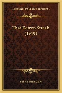 That Ketron Streak (1919)