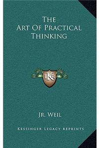 The Art of Practical Thinking