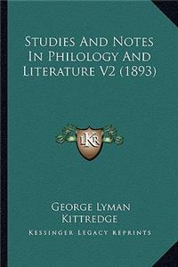 Studies And Notes In Philology And Literature V2 (1893)