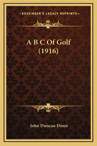 A B C Of Golf (1916)