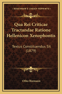 Qua Rei Criticae Tractandae Ratione Hellenicon Xenophontis