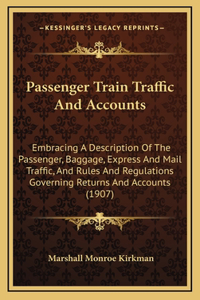 Passenger Train Traffic And Accounts