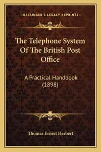 The Telephone System Of The British Post Office
