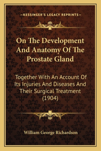 On The Development And Anatomy Of The Prostate Gland