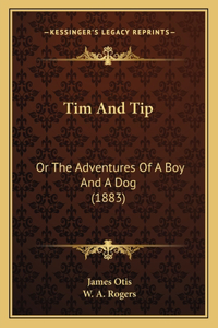 Tim And Tip
