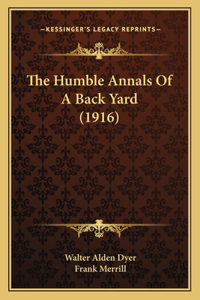 The Humble Annals Of A Back Yard (1916)
