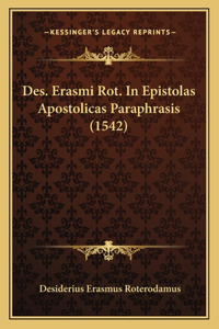 Des. Erasmi Rot. In Epistolas Apostolicas Paraphrasis (1542)