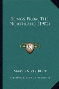 Songs From The Northland (1902)