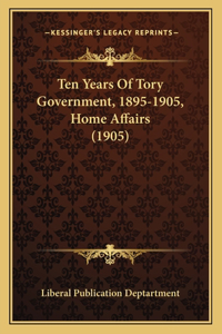 Ten Years Of Tory Government, 1895-1905, Home Affairs (1905)