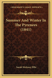 Summer And Winter In The Pyrenees (1841)