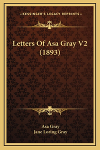 Letters Of Asa Gray V2 (1893)