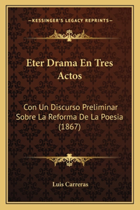 Eter Drama En Tres Actos