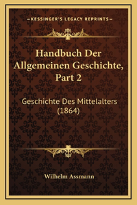Handbuch Der Allgemeinen Geschichte, Part 2