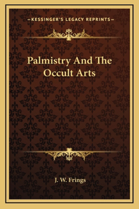 Palmistry And The Occult Arts