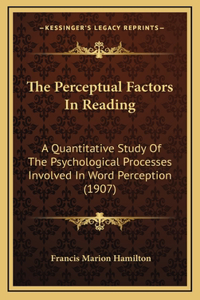 The Perceptual Factors In Reading