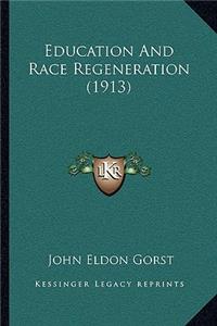 Education And Race Regeneration (1913)