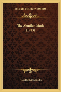 The Abutilon Moth (1913)