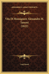 Vita Di Monsignore Alessandro M. Tassoni (1822)