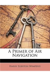 A Primer of Air Navigation