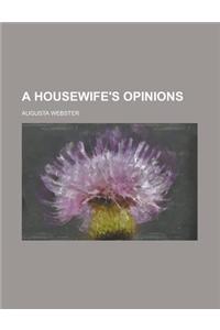 A Housewife's Opinions