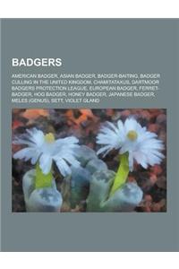 Badgers: American Badger, Asian Badger, Badger-Baiting, Badger Culling in the United Kingdom, Chamitataxus, Dartmoor Badgers Pr