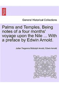 Palms and Temples. Being Notes of a Four Months' Voyage Upon the Nile ... with a Preface by Edwin Arnold.