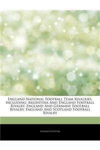 Articles on England National Football Team Rivalries, Including: Argentina and England Football Rivalry, England and Germany Football Rivalry, England