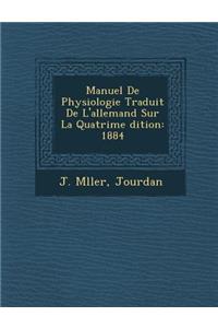 Manuel De Physiologie Traduit De L'allemand Sur La Quatri&#65533;me &#65533;dition