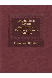 Studii Sulla Divina Commedia