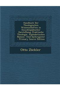 Handbuch Der Theologischen Wissenschaften in Encyklopadischer Darstellung