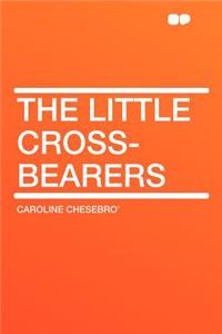 The Little Cross-Bearers