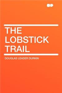 The Lobstick Trail